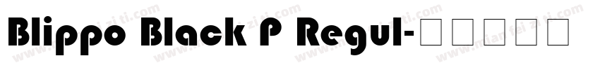 Blippo Black P Regul字体转换